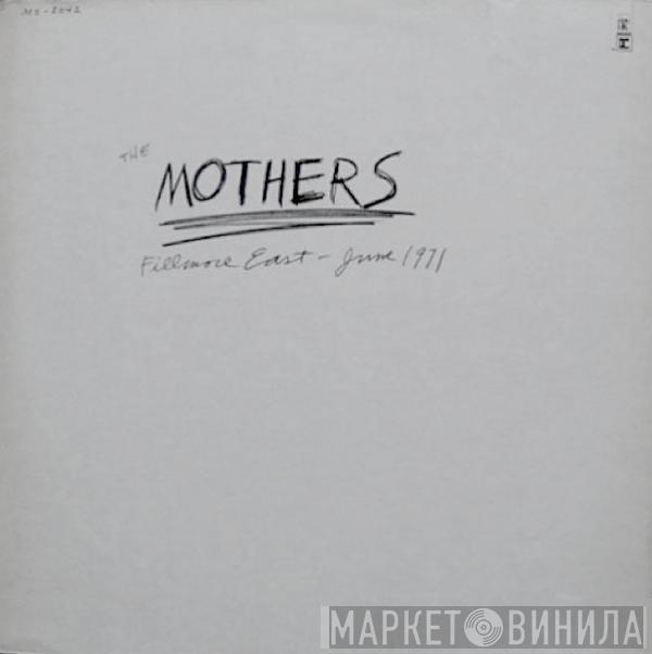  The Mothers  - Fillmore East - June 1971