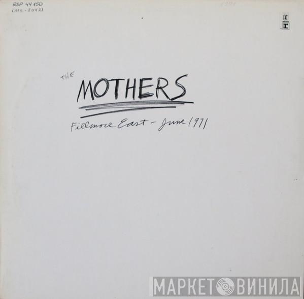  The Mothers  - Fillmore East, June 1971