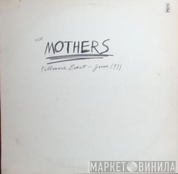  The Mothers  - Fillmore East - June 1971