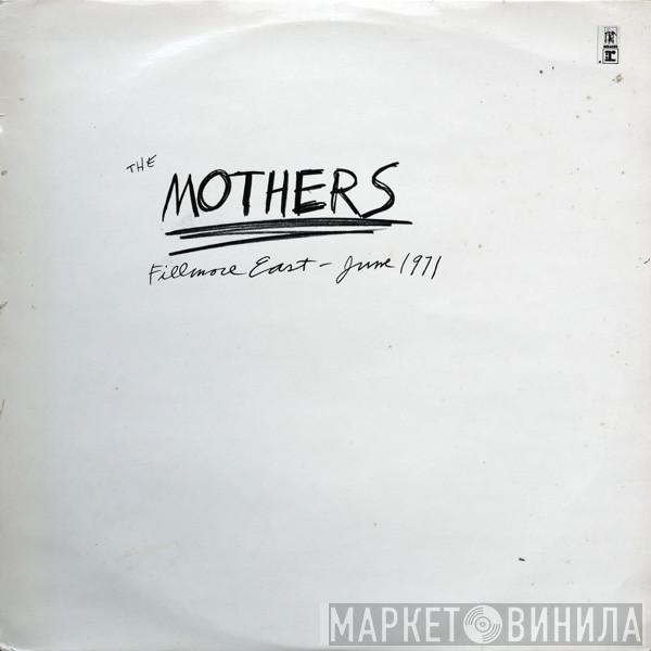  The Mothers  - Fillmore East - June 1971