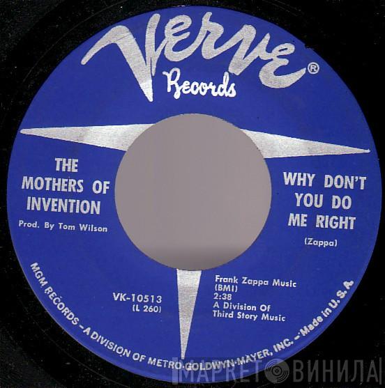  The Mothers  - Why Don't You Do Me Right