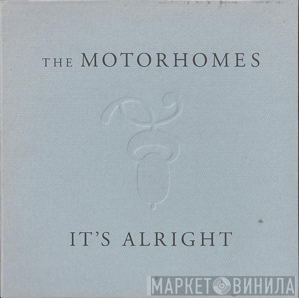 The Motorhomes - It's Alright