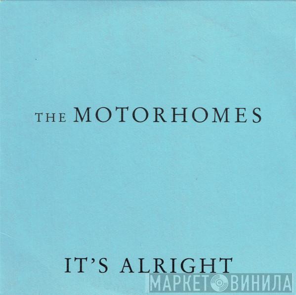  The Motorhomes  - It's Alright