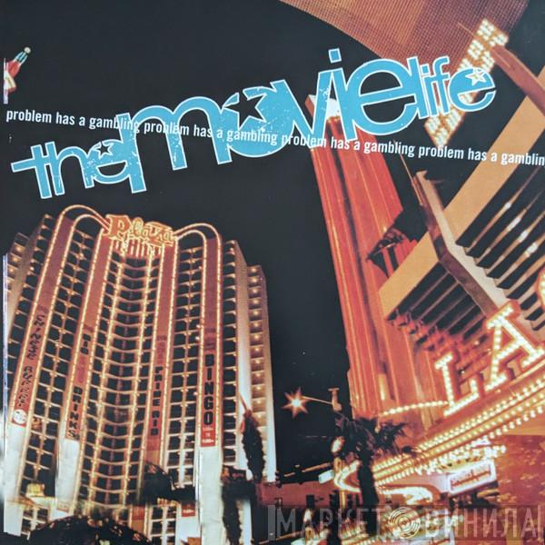 The Movielife - Has A Gambling Problem