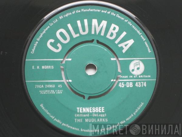 The Mudlarks - Tennessee