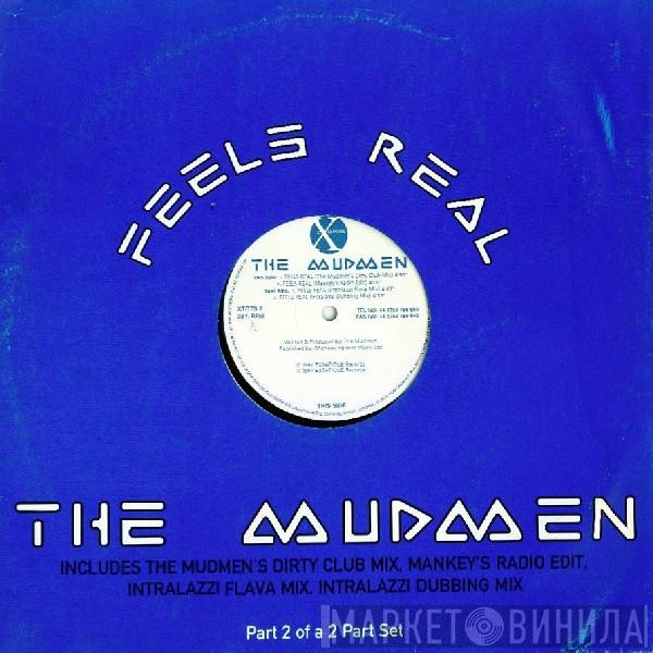  The Mudmen  - Feels Real