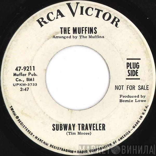 The Muffins  - Subway Traveler / You Better Find It Now