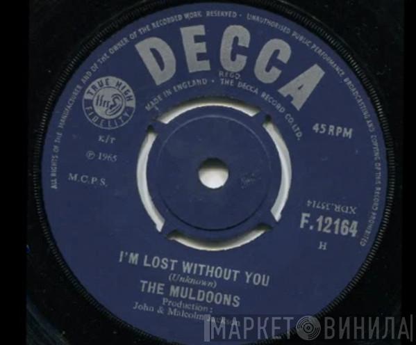 The Muldoons  - I'm Lost Without You 