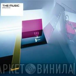 The Music - Breakin'