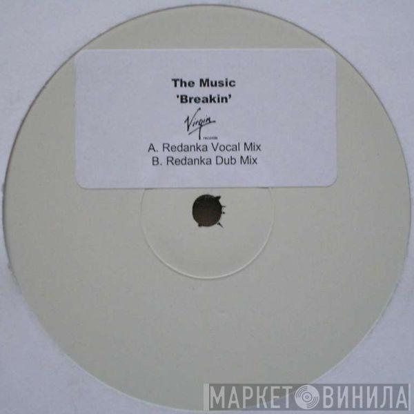  The Music  - Breakin'