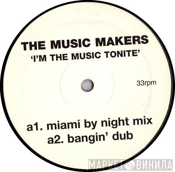 The Music Makers - I'm The Music Tonite
