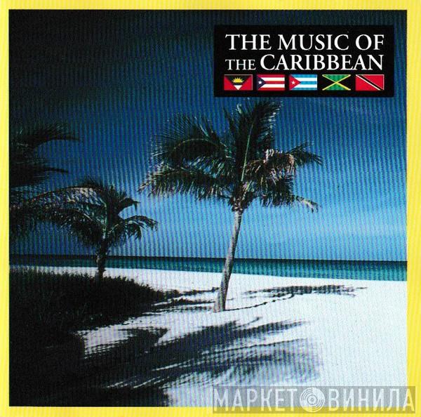  - The Music Of The Caribbean
