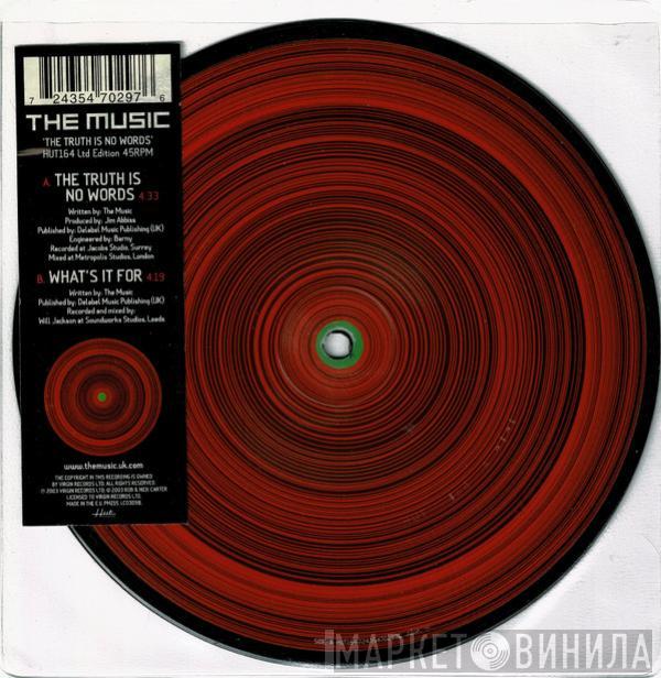 The Music - The Truth Is No Words