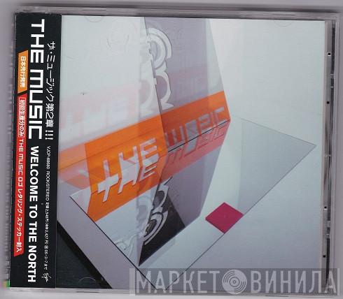  The Music  - Welcome To The North