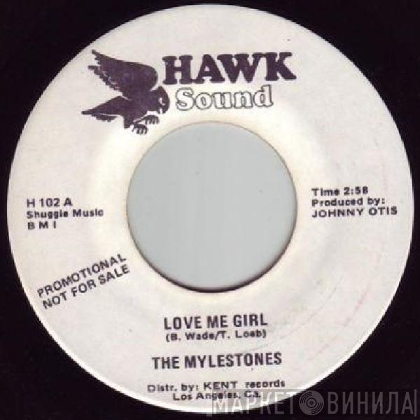 The Mylestones - Love Me Girl / Sexy Lady