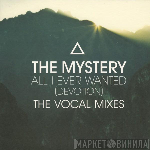  The Mystery  - All I Ever Wanted (Devotion) (The Vocal Mixes)