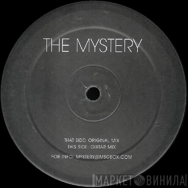  The Mystery  - Mystery