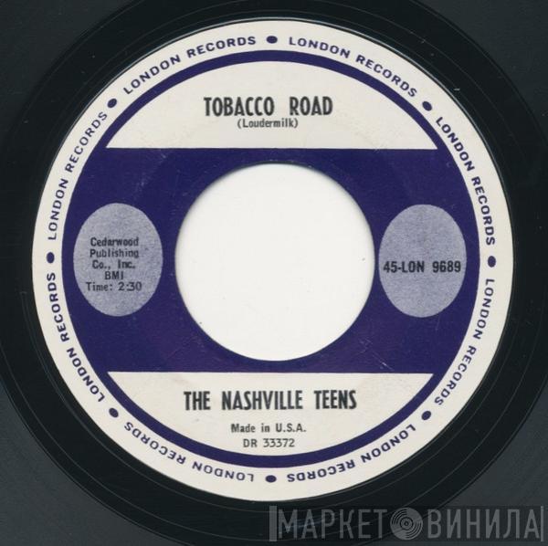  The Nashville Teens  - Tobacco Road / I Like It Like That