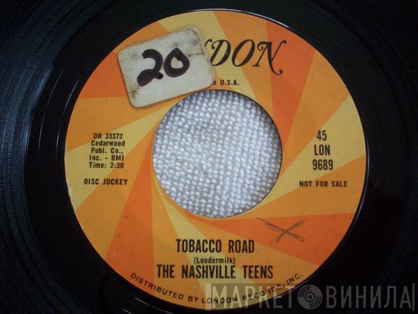  The Nashville Teens  - Tobacco Road / I Like It Like That