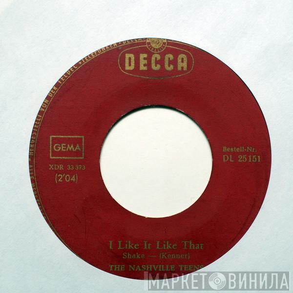  The Nashville Teens  - Tobacco Road / I Like It Like That