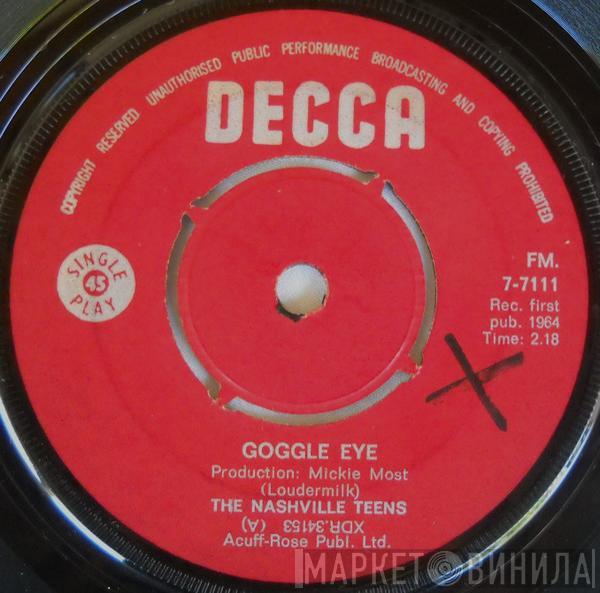  The Nashville Teens  - Goggle Eye