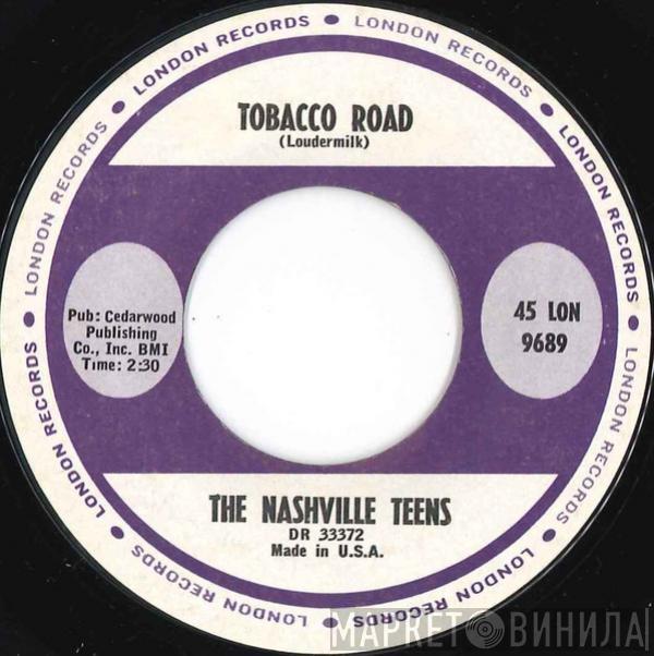  The Nashville Teens  - Tobacco Road