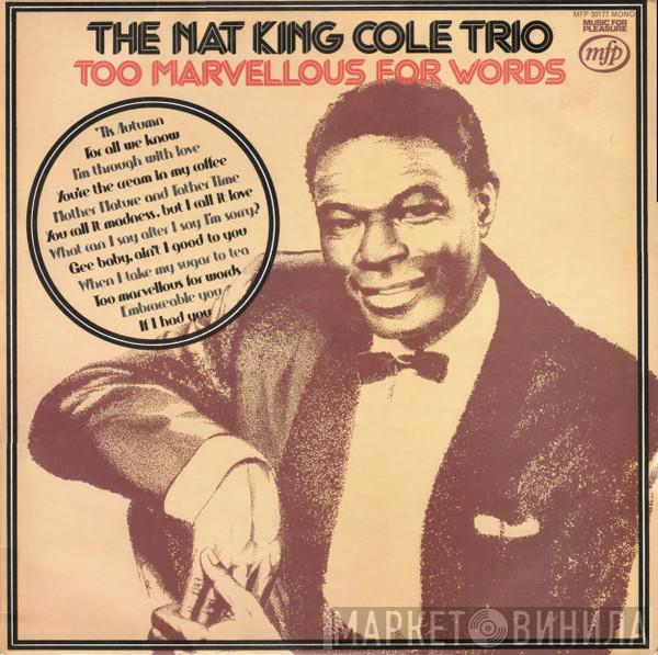  The Nat King Cole Trio  - Too Marvellous For Words