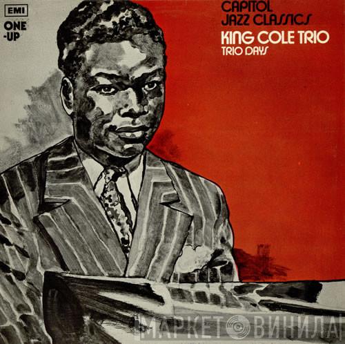 The Nat King Cole Trio - Trio Days