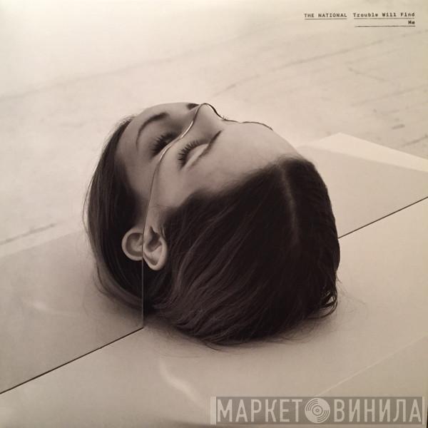  The National  - Trouble Will Find Me