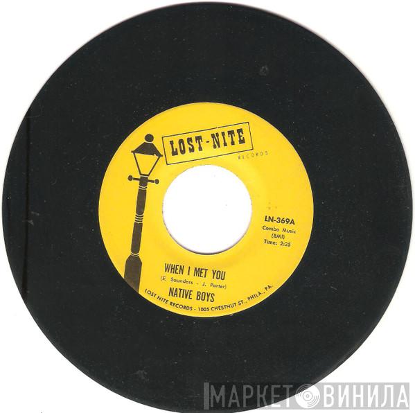 The Native Boys - When I Met You / Tears