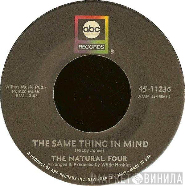 The Natural Four - The Same Thing In Mind
