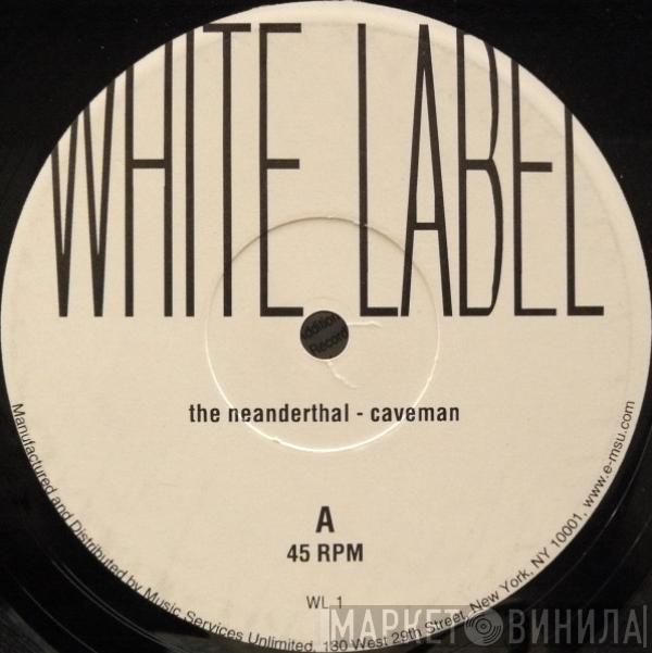 The Neanderthal - Caveman