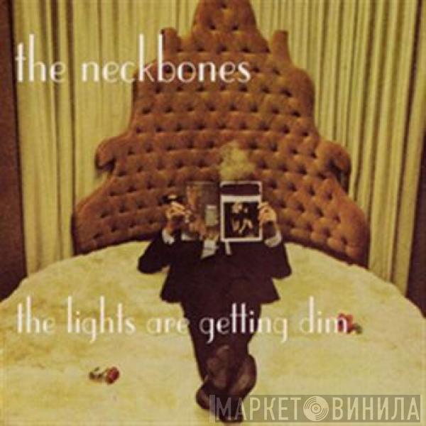 The Neckbones - The Lights Are Getting Dim