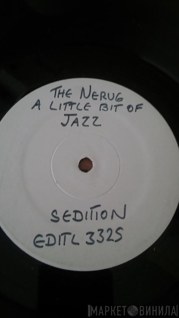 The Nerve  - A Little Bit of Jazz