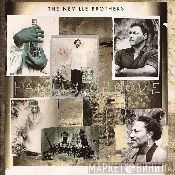  The Neville Brothers  - Family Groove