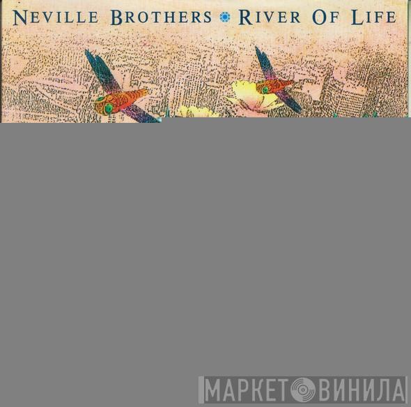 The Neville Brothers - River Of Life