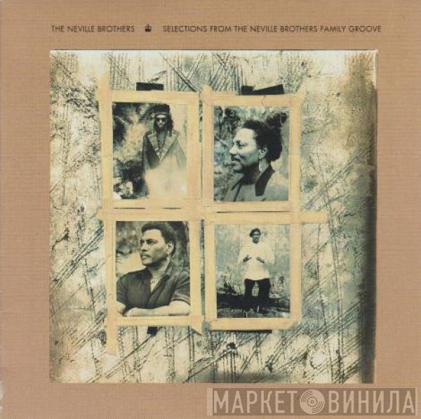  The Neville Brothers  - Selections From the Neville Brothers Family Groove