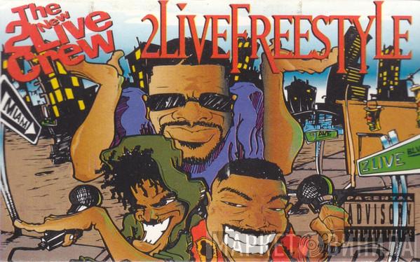  The New 2 Live Crew  - 2 Live Freestyle