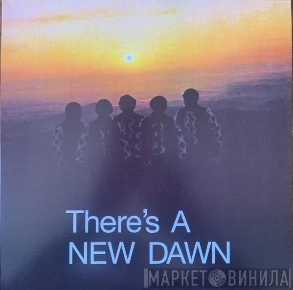 The New Dawn - There's A New Dawn