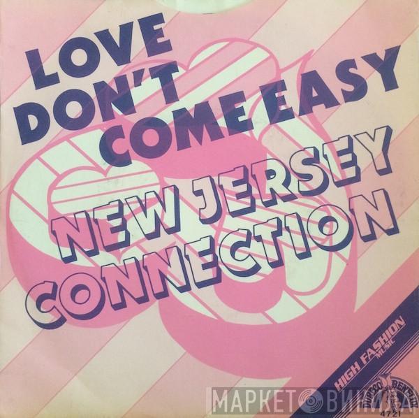  The New Jersey Connection  - Love Don't Come Easy