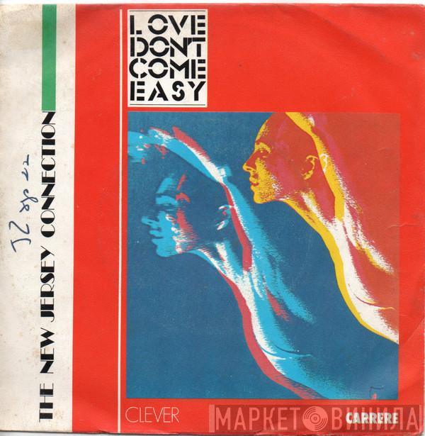  The New Jersey Connection  - Love Don't Come Easy