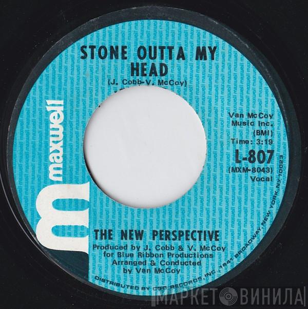 The New Perspective - Stone Outta My Head / It Will Never Be The End