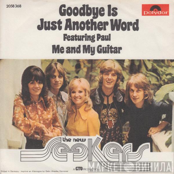  The New Seekers  - Goodbye Is Just Another Word