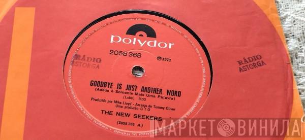  The New Seekers  - Goodbye Is Just Another Word