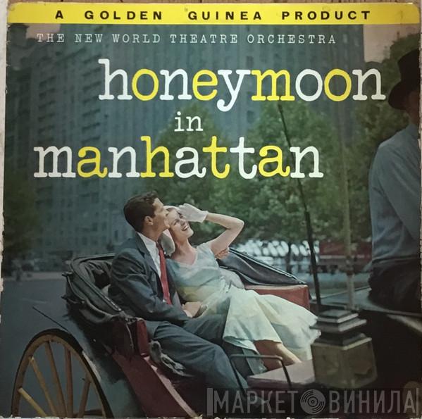 The New World Theatre Orchestra - Honeymoon In Manhattan
