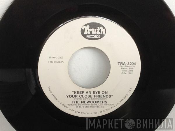 The Newcomers - Keep An Eye On Your Close Friends