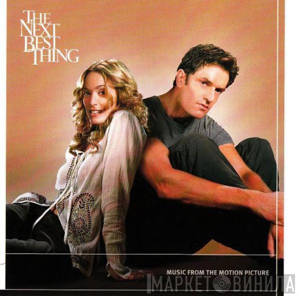  - The Next Best Thing (Music From The Motion Picture)
