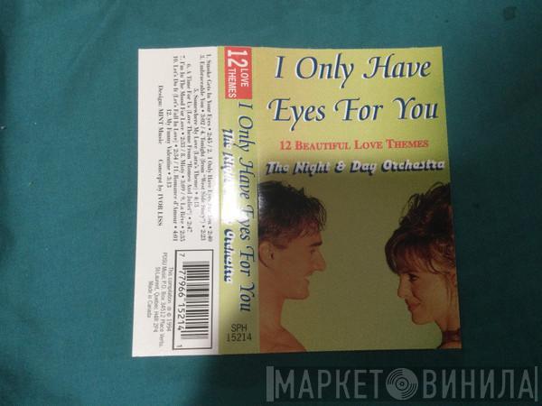  The Night & Day Orchestra  - I Only Have Eyes For You