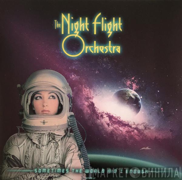 The Night Flight Orchestra - Sometimes The World Ain't Enough