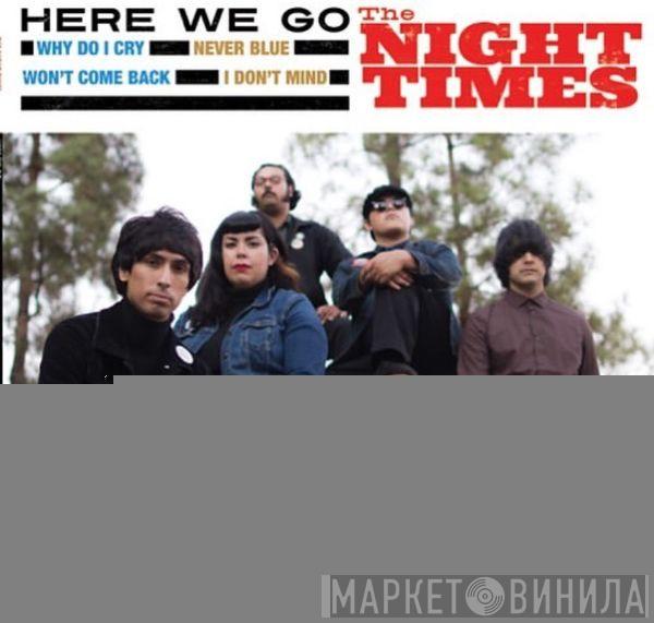  The Night Times  - Here We Go